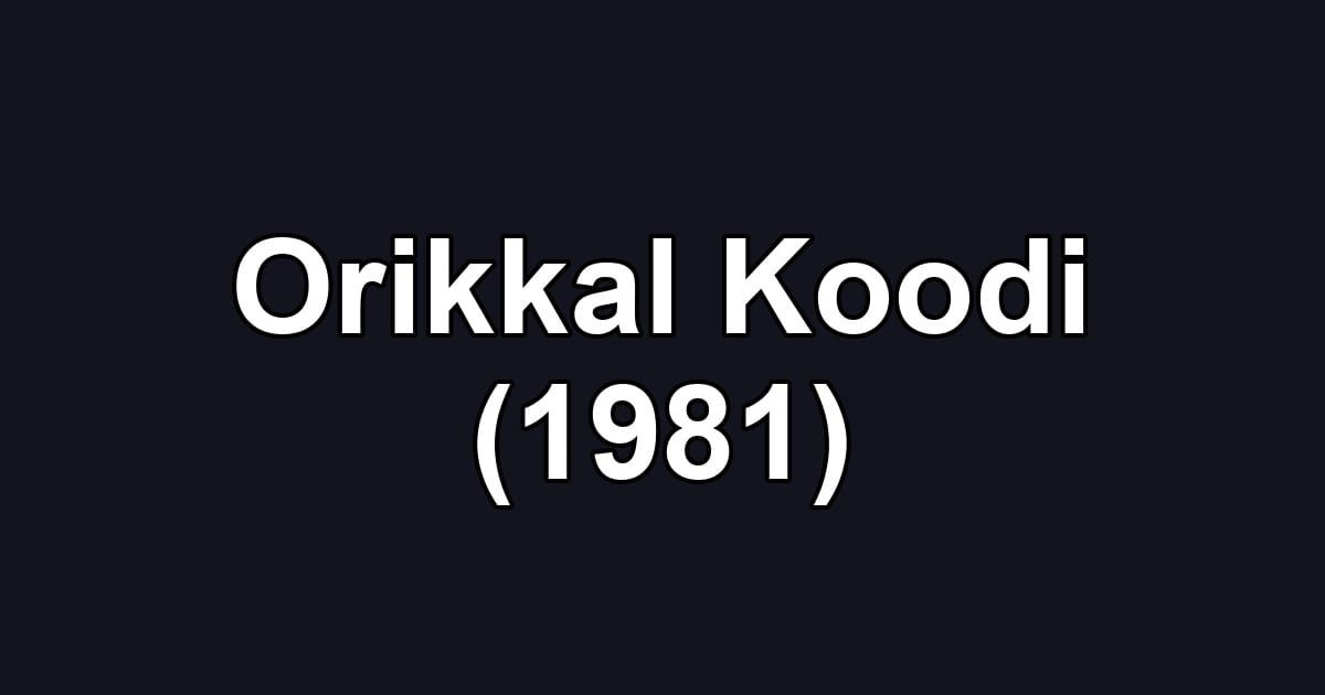 Orikkal Koodi (1981)