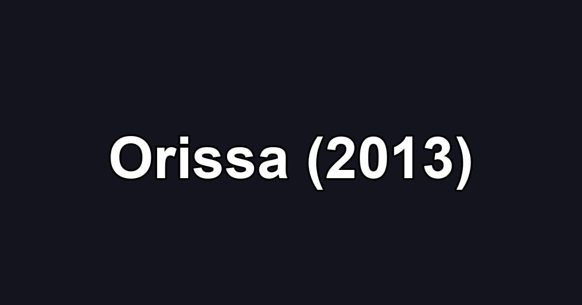 Orissa (2013)