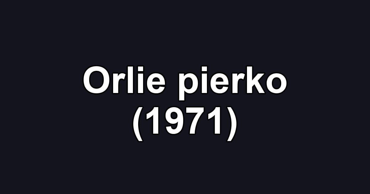 Orlie pierko (1971)