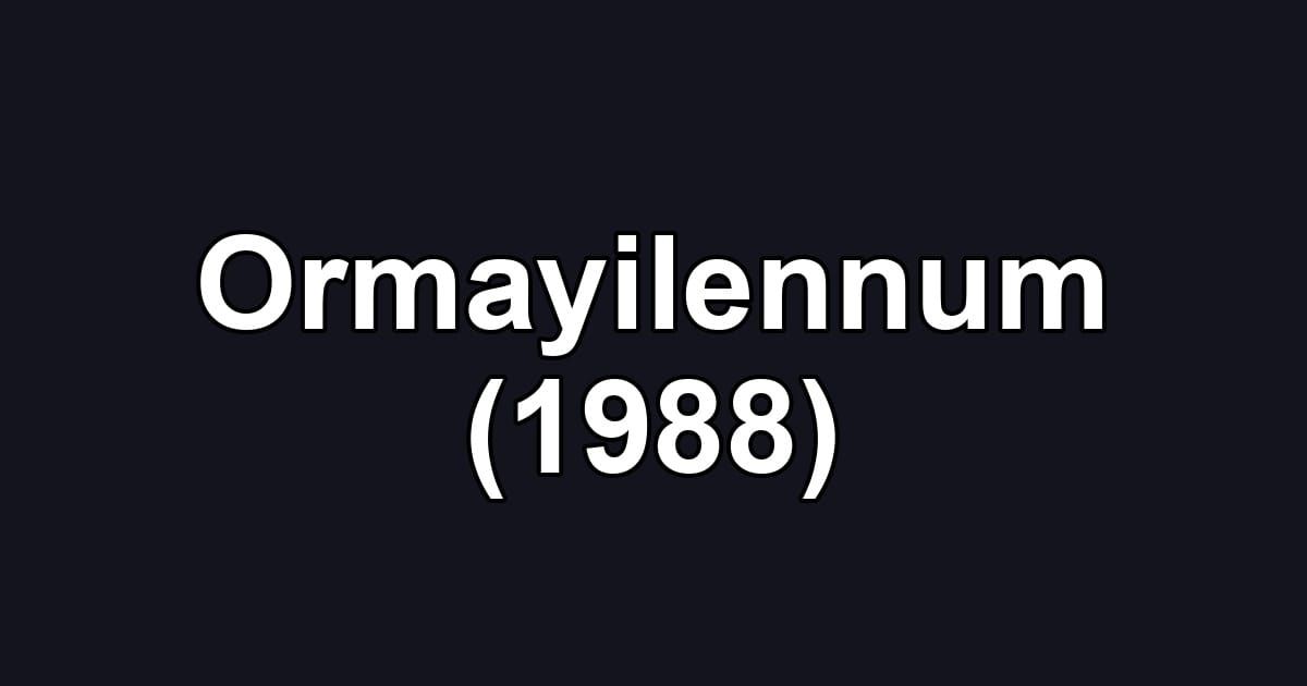 Ormayilennum (1988)