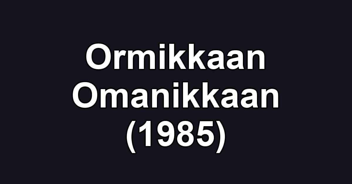 Ormikkaan Omanikkaan (1985)