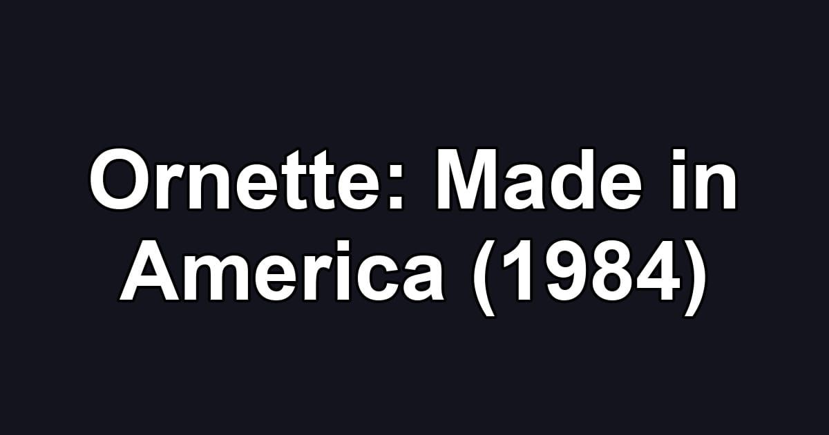 Ornette: Made in America (1984)