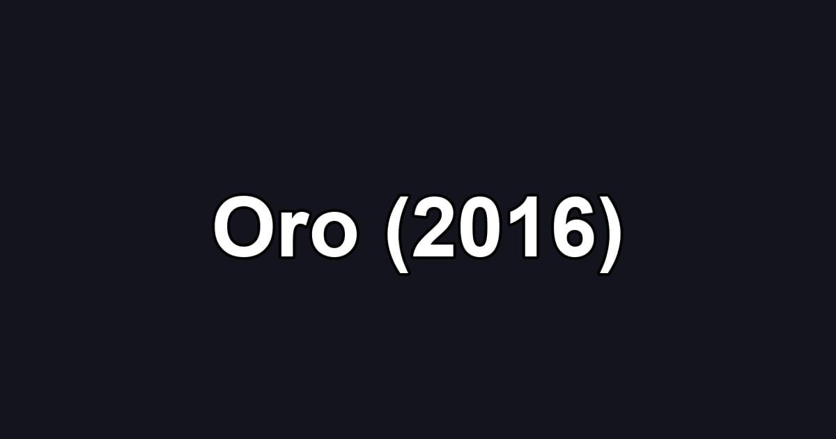 Oro (2016)