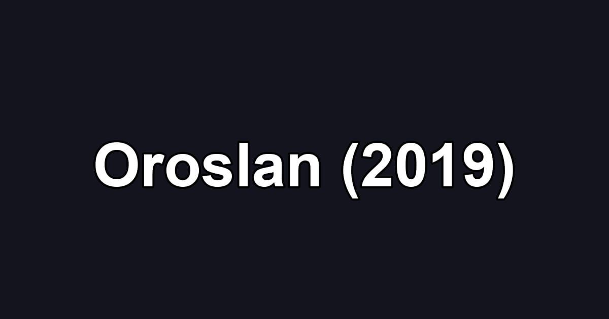 Oroslan (2019)