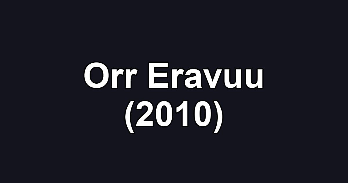 Orr Eravuu (2010)