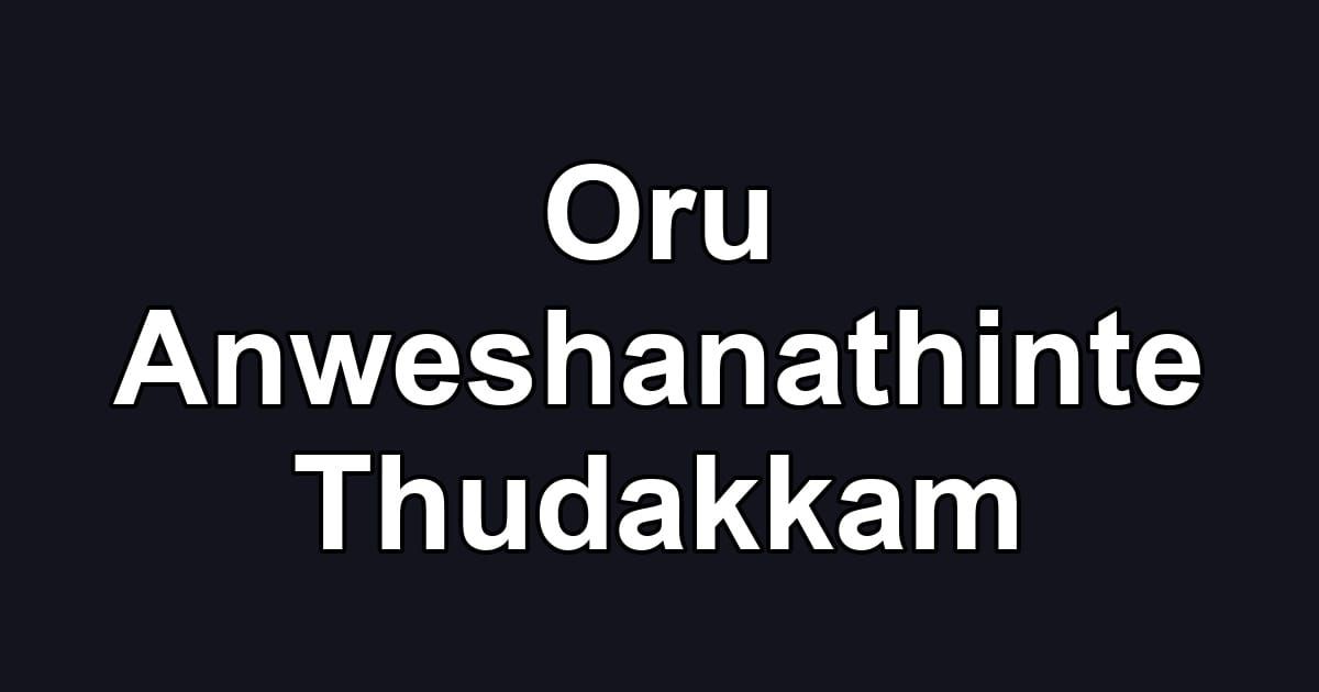 Oru Anweshanathinte Thudakkam