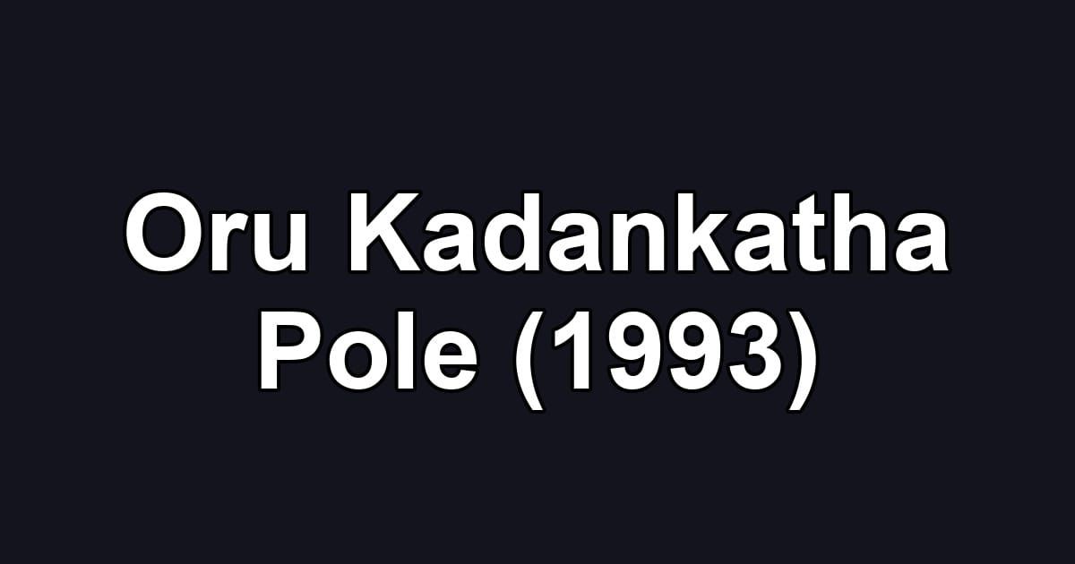 Oru Kadankatha Pole (1993)