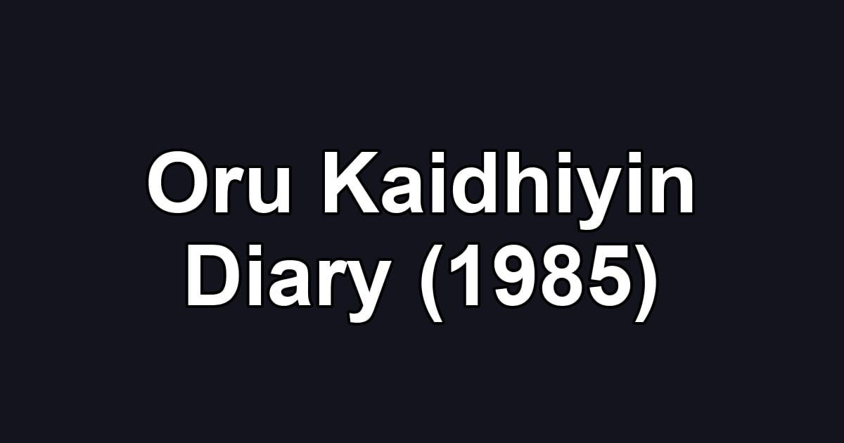 Oru Kaidhiyin Diary (1985)