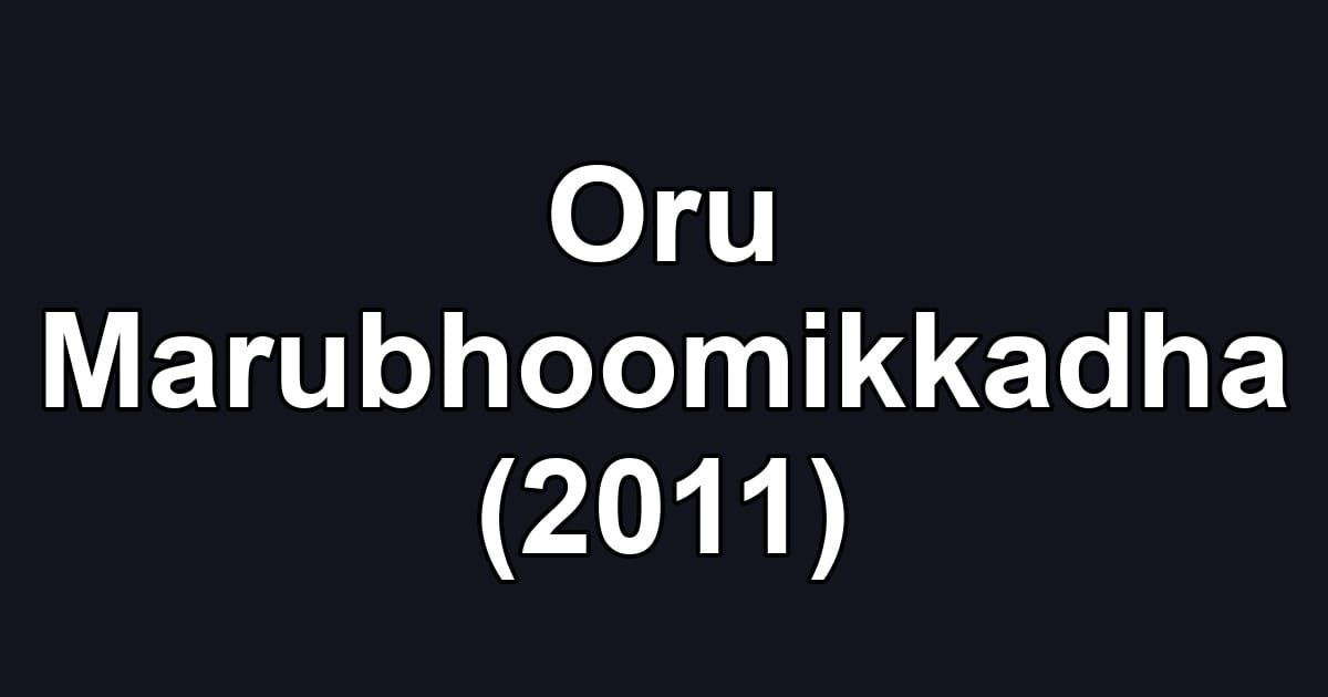 Oru Marubhoomikkadha (2011)