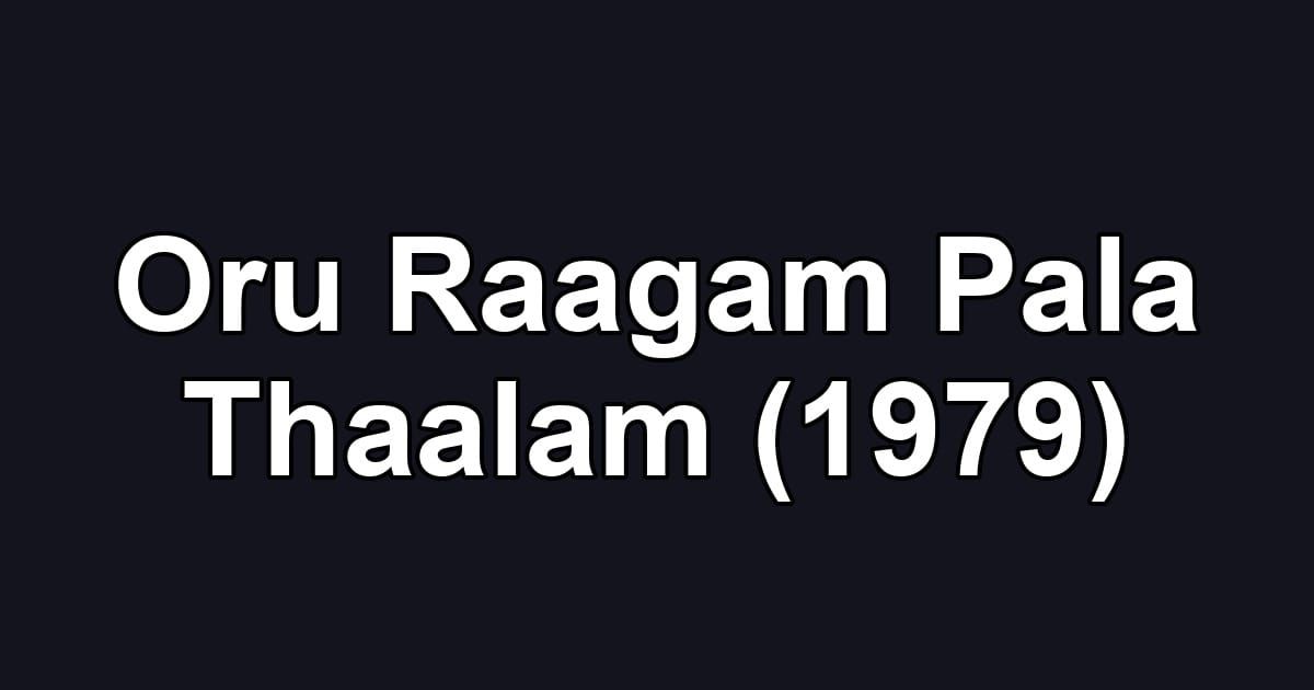 Oru Raagam Pala Thaalam (1979)