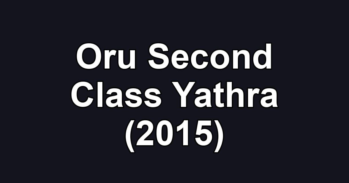 Oru Second Class Yathra (2015)
