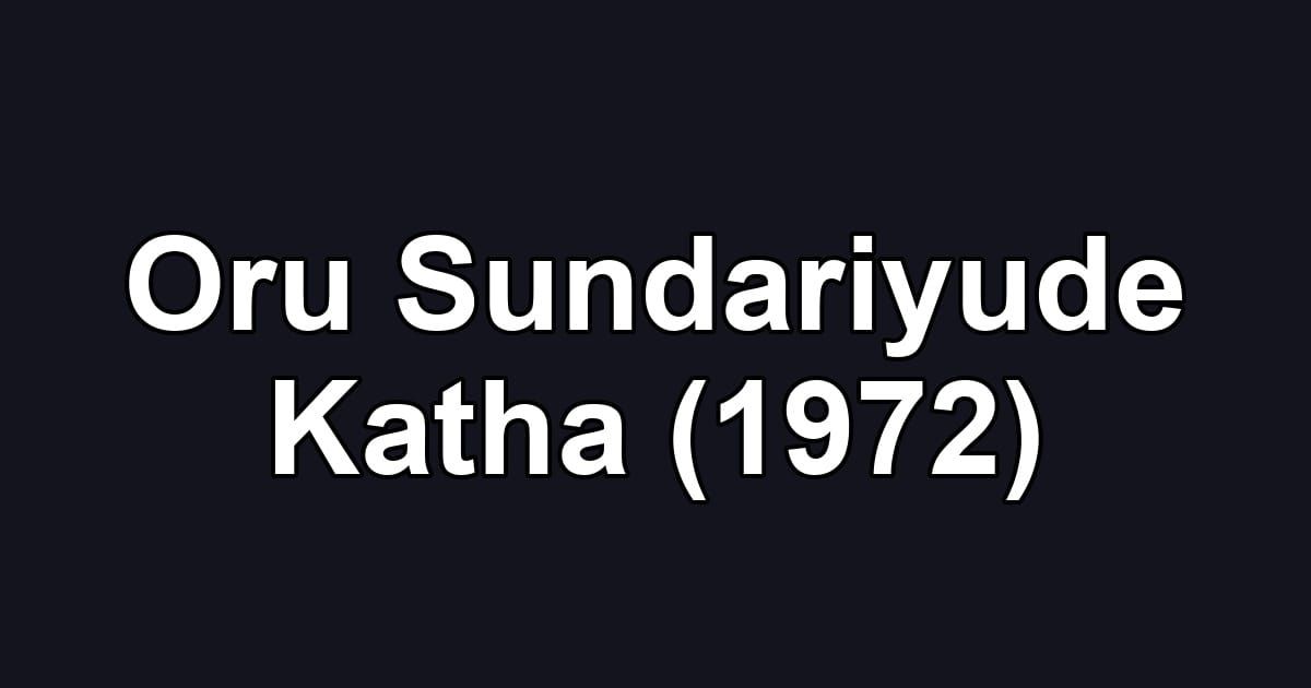 Oru Sundariyude Katha (1972)