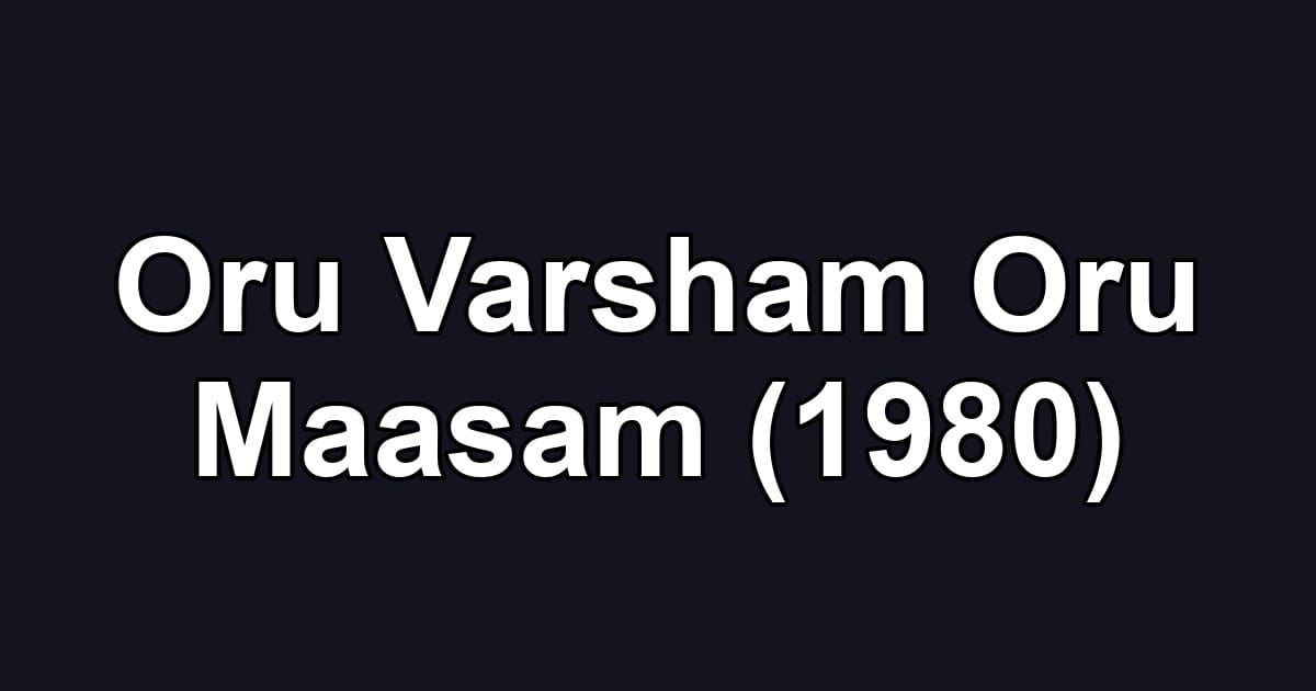Oru Varsham Oru Maasam (1980)