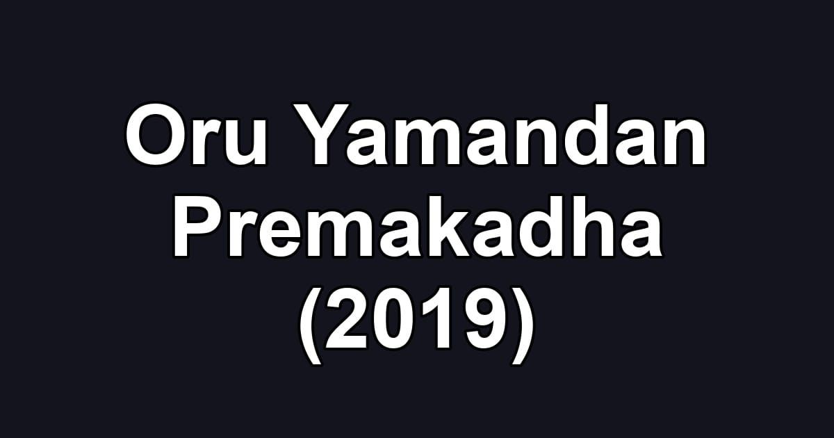 Oru Yamandan Premakadha (2019)