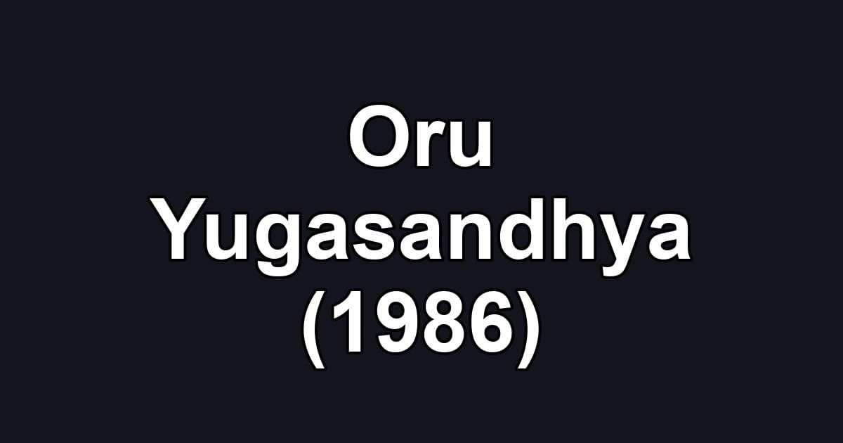 Oru Yugasandhya (1986)