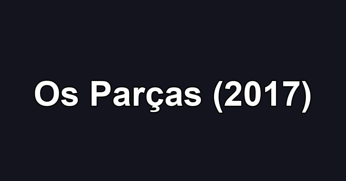Os Parças (2017)