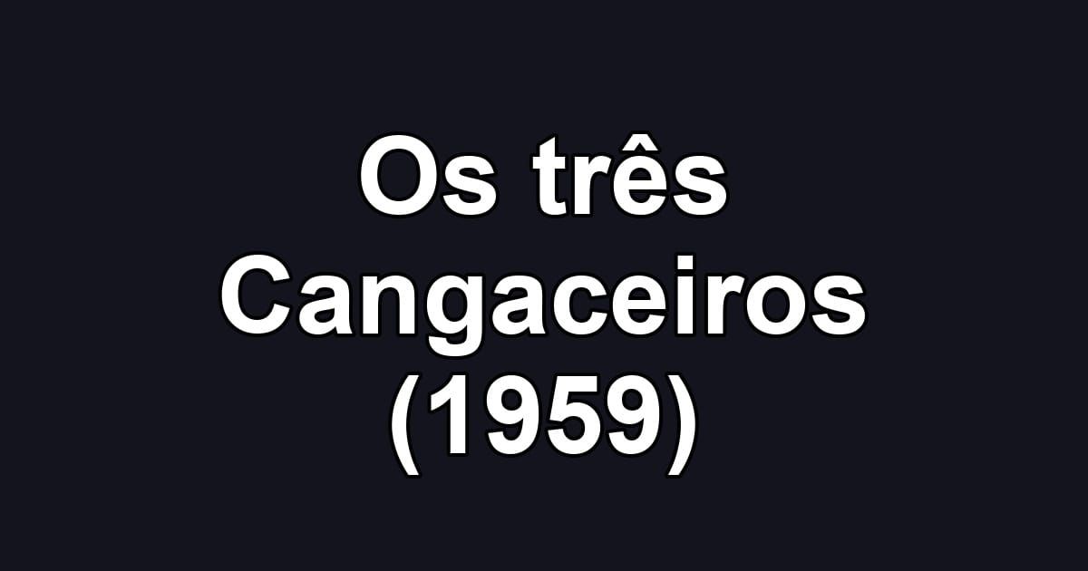 Os três Cangaceiros (1959)