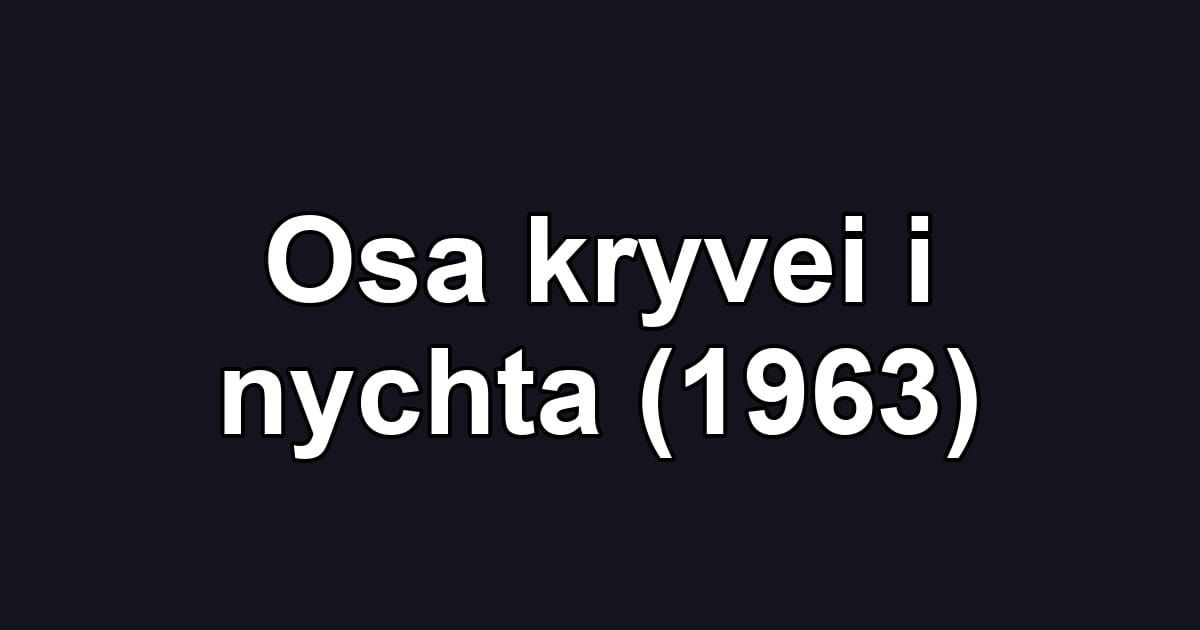 Osa kryvei i nychta (1963)