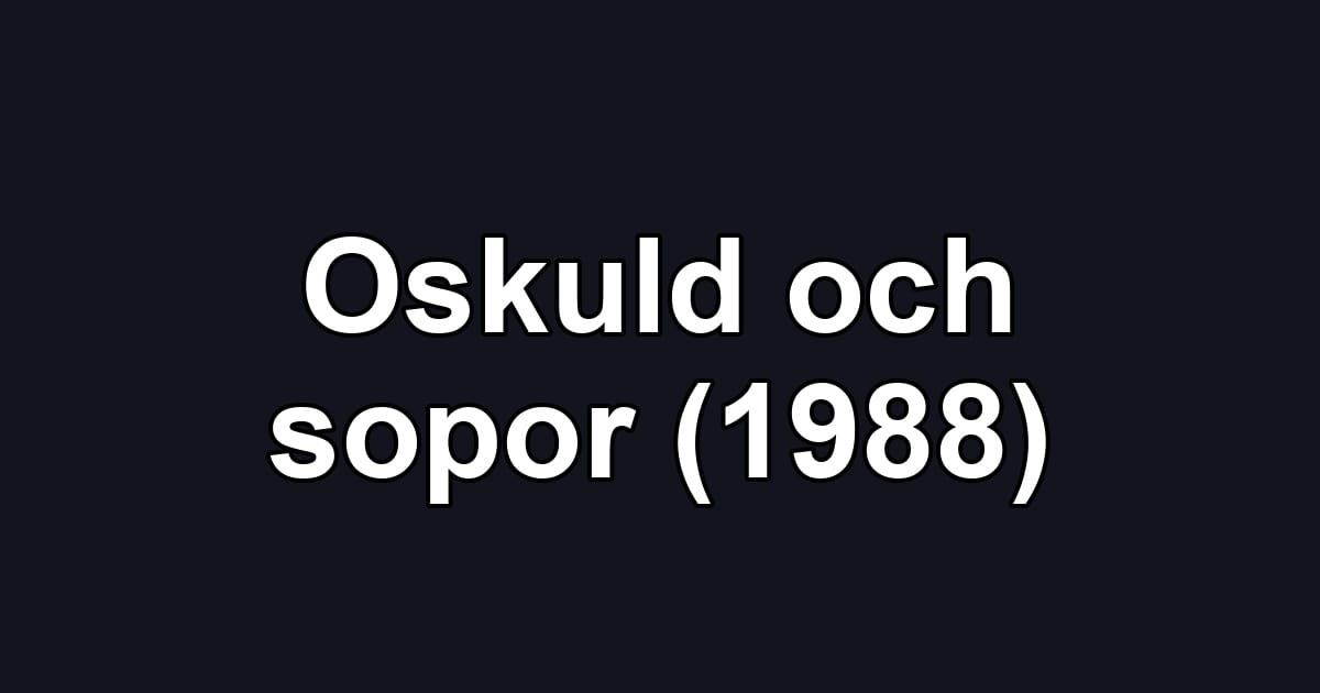 Oskuld och sopor (1988)