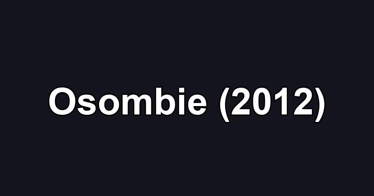 Osombie (2012)