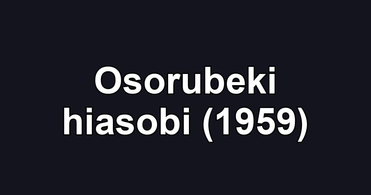 Osorubeki hiasobi (1959)