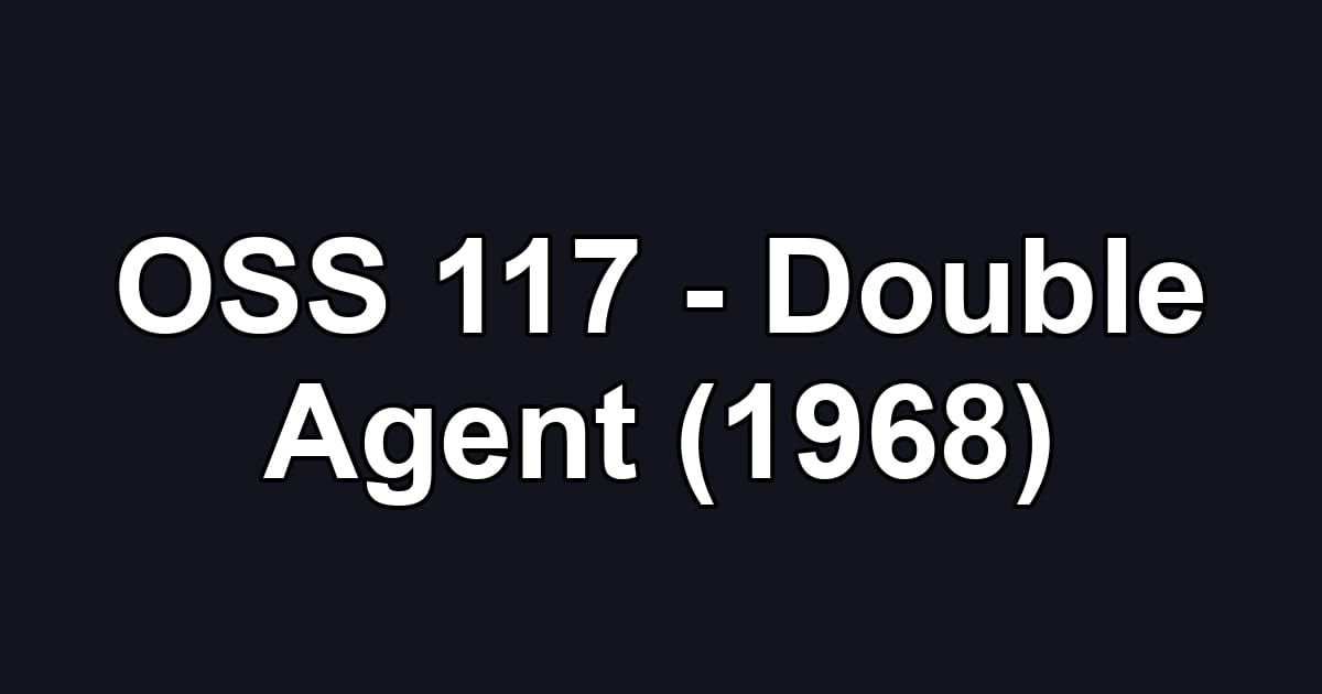 OSS 117 - Double Agent (1968)
