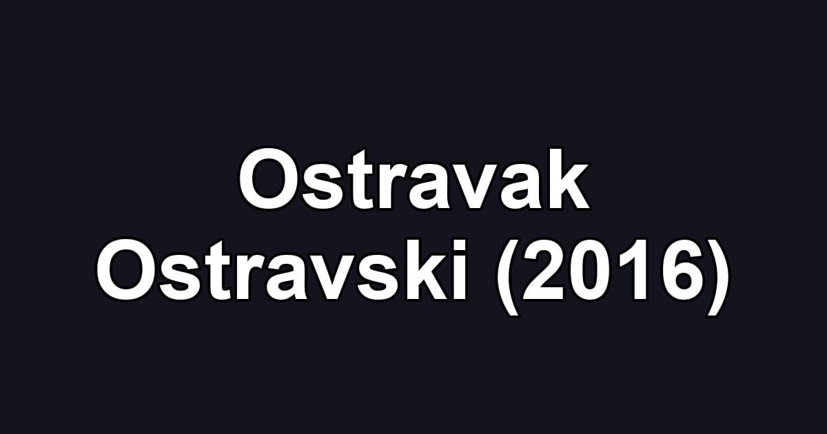 Ostravak Ostravski (2016)