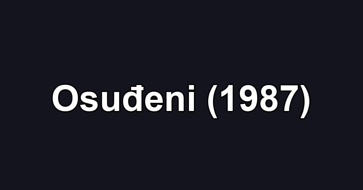 Osuđeni (1987)