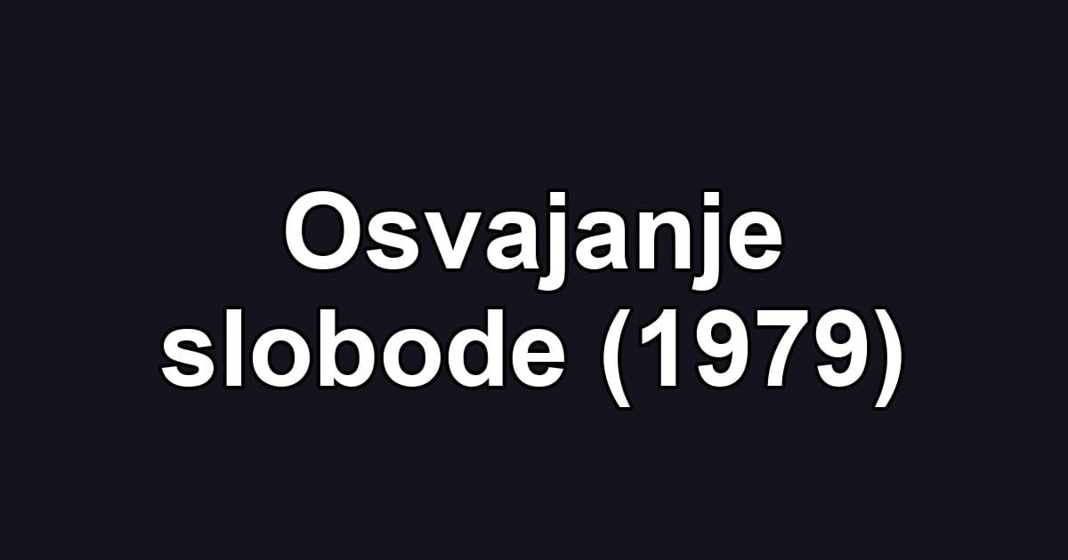 Osvajanje slobode (1979)