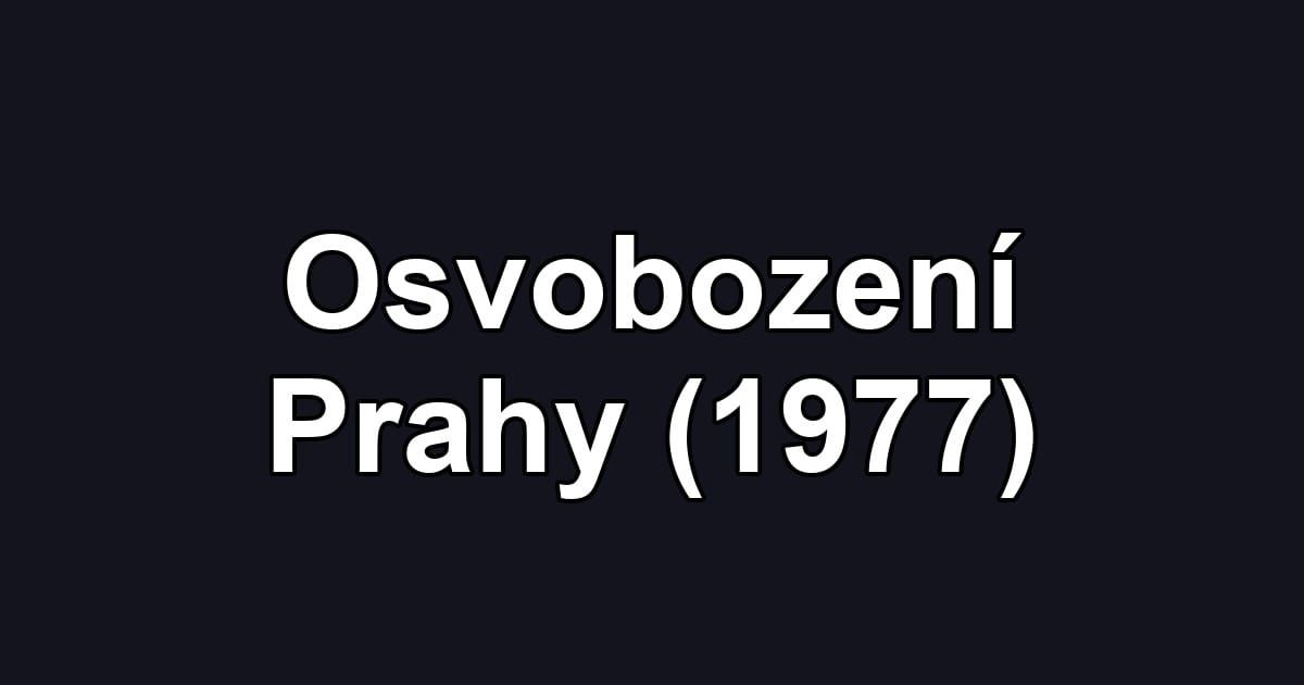 Osvobození Prahy (1977)