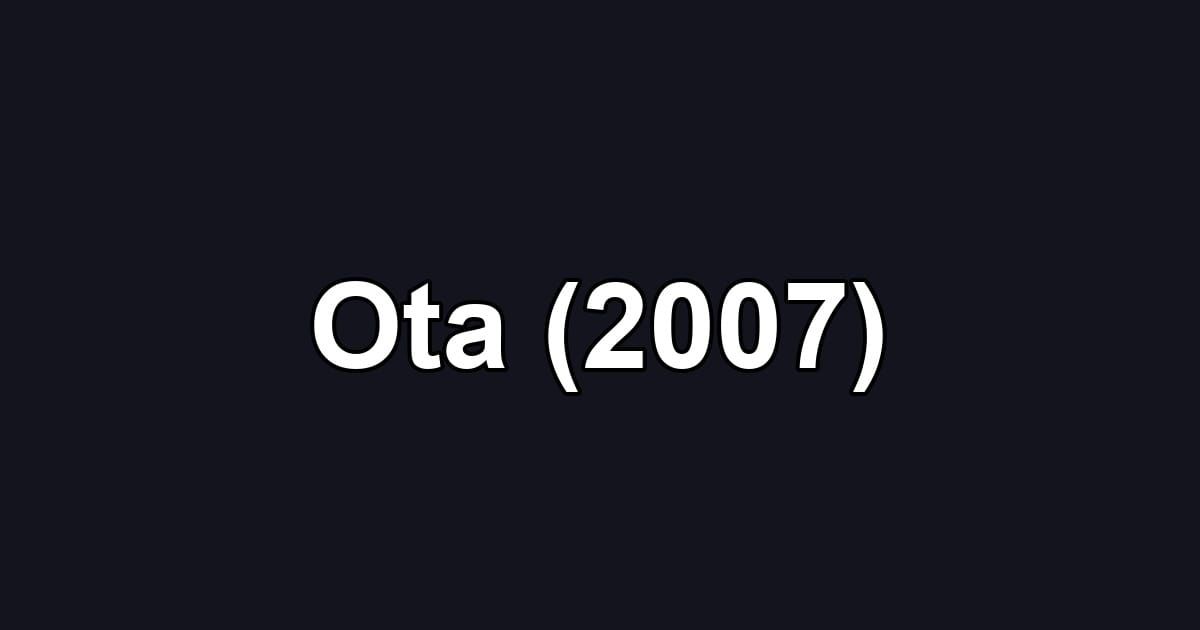 Ota (2007)