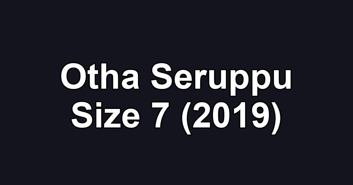 Otha Seruppu Size 7 (2019)