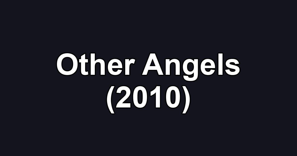 Other Angels (2010)