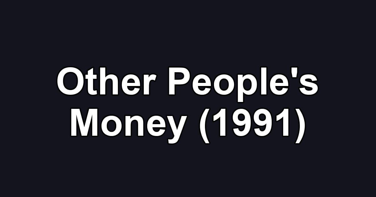 Other People's Money (1991)