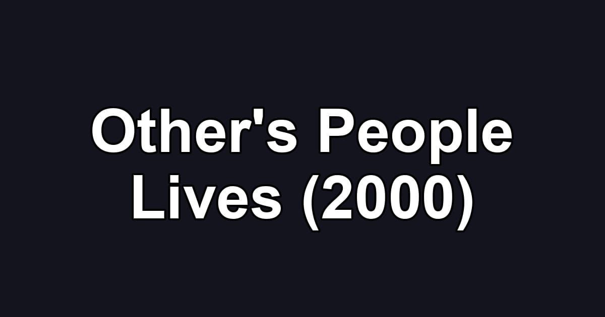 Other's People Lives (2000)