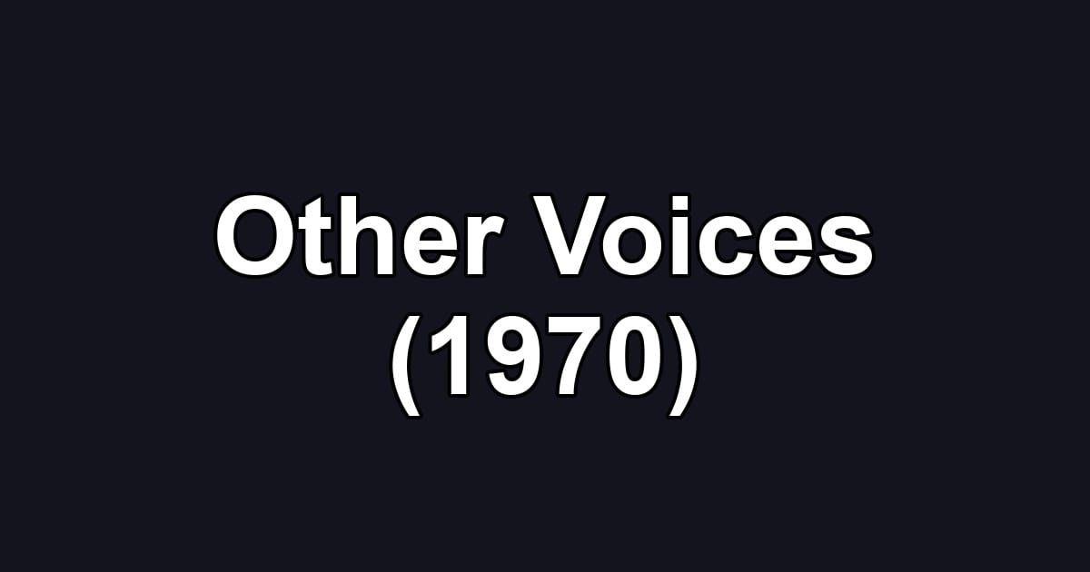 Other Voices (1970)