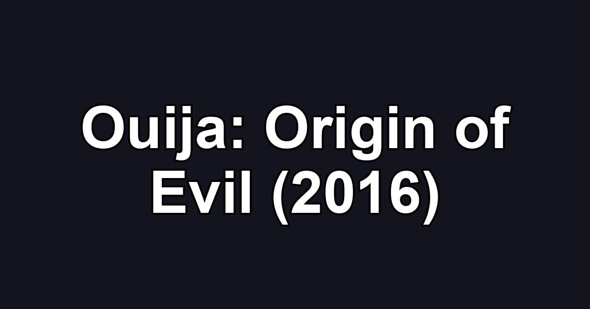 Ouija: Origin of Evil (2016)
