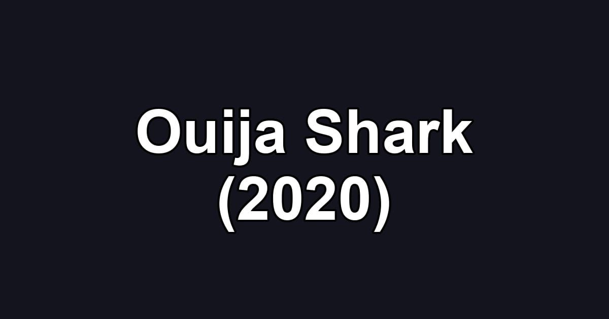 Ouija Shark (2020)