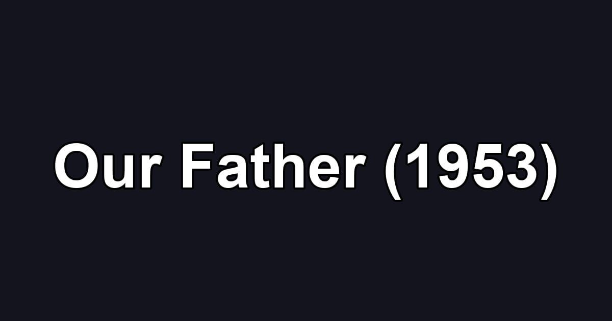 Our Father (1953)