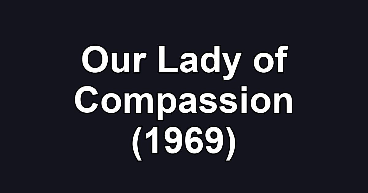 Our Lady of Compassion (1969)