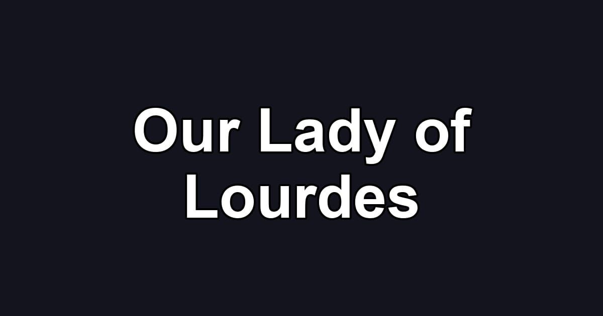 Our Lady of Lourdes