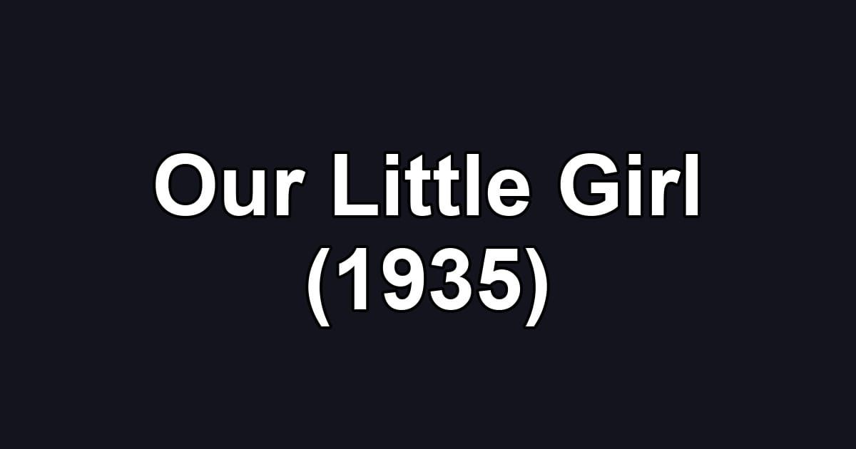 Our Little Girl (1935)