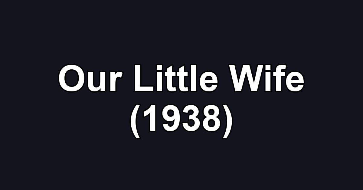 Our Little Wife (1938)