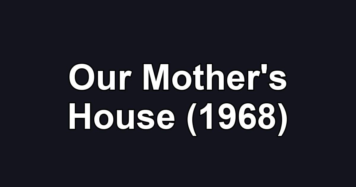 Our Mother's House (1968)