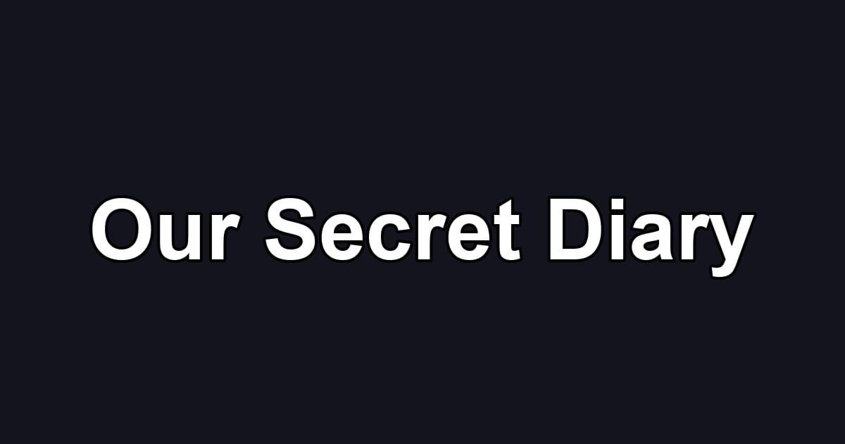 Our Secret Diary