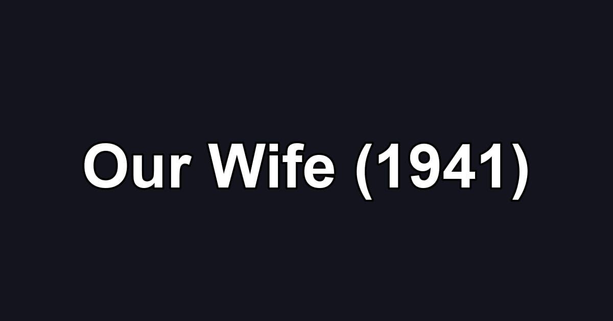 Our Wife (1941)