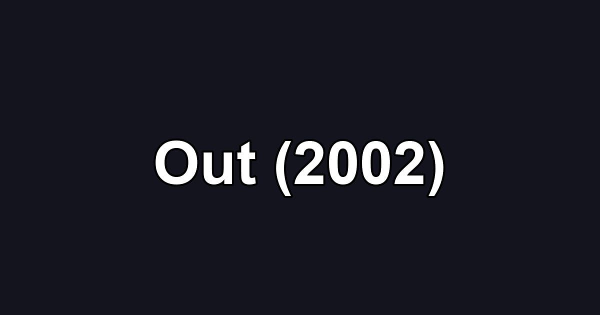 Out (2002)