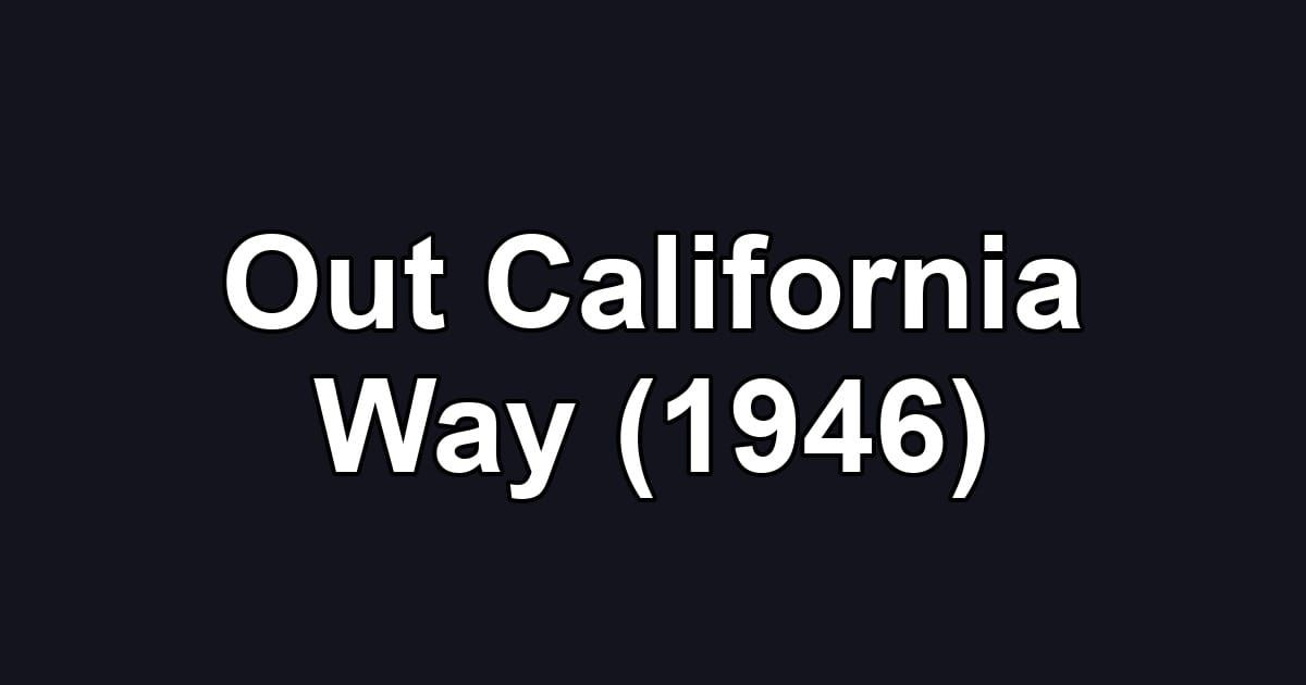 Out California Way (1946)