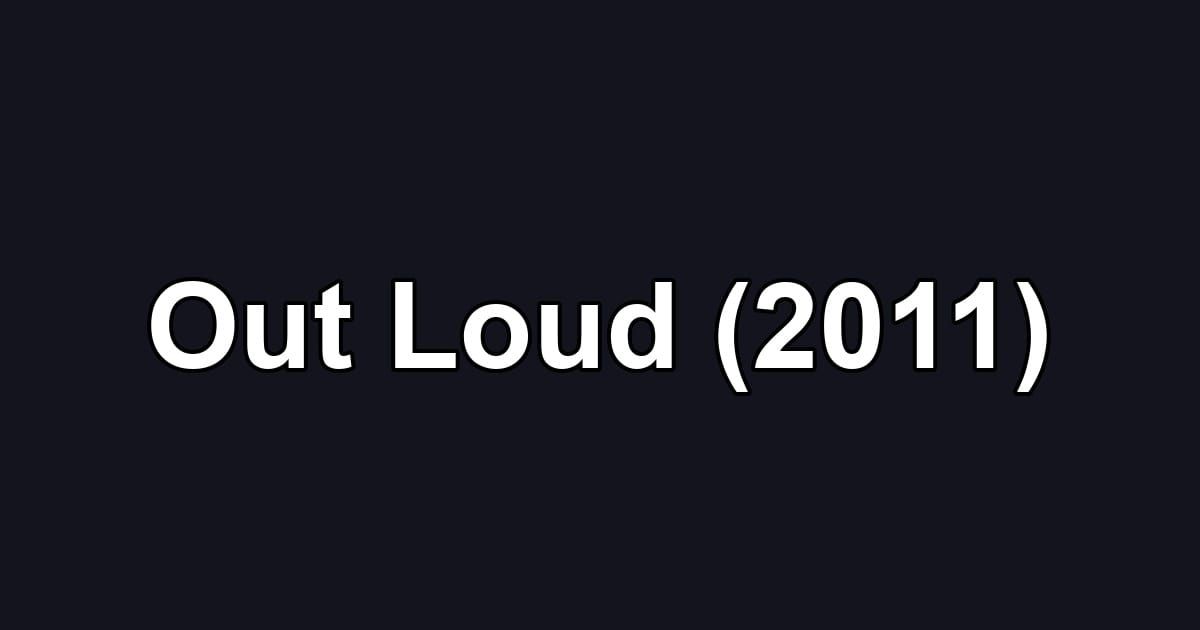 Out Loud (2011)