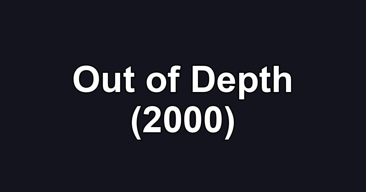 Out of Depth (2000)